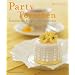PartyT�rtchen: Fantasievolle Rezepte zum Nachbacken