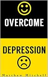 Christian Books: Overcome Depression (99 cent christian books, cheap christian books, christian books on sale, top christian books, christian books on depression, christian books for women)