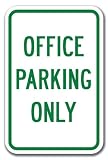 Office Parking Only Sign 12 x 18 Heavy Gauge Aluminum Signs