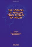 The Sciences of Aphasia