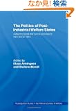 The Politics of Post-Industrial Welfare States: Adapting Post-War Social Policies to New Social Risks (Routledge/Eui Studi...