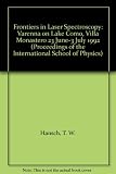 Frontiers in laser spectroscopy : proceedings of the International School of Physics 