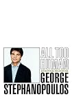 All Too Human: A Political Education