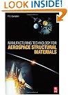 Manufacturing Technology for Aerospace Structural Materials
