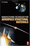 Manufacturing Technology for Aerospace Structural Materials