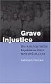 Grave Injustice: The American Indian Repatriation Movement and NAGPRA (Fourth World Rising)