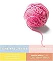 One Ball Knits (Accessories 20 Stylish Designs Made With a Single Ball, Skein, Hank, or Spool) (Paperback)
