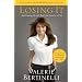 Losing It: And Gaining My Life Back One Pound at a Time