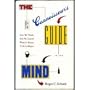 The Connoisseur's Guide to the Mind: How We Think, How We Learn, and What It Means to Be Intelligent