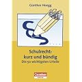 Praxisbuch: Schulrecht: kurz und b�ndig: Die 50 wichtigsten Urteile