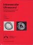 Intravascular Ultrasound: Techniques, Developments, Clinical Perspectives