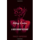 Kissing Cousins: A New Kinship Bestiary