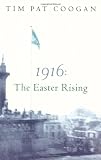 Cover of 1916 by Tim Pat Coogan 0753818523