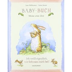 Baby-Buch. Meine erste Zeit - Ich wei� eigentlich, wie lieb man mich hat!
