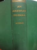 An American Dilemma : The Negro Problem and Modern Democracy (Black and African-American Studies)