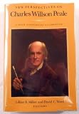 New Perspectives on Charles Willson Peale: A 250th Anniversary Celebration