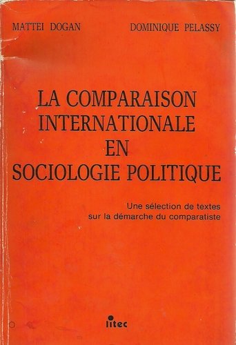 La Comparaison internationale en sociologie politique (ancienne édition)