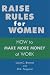 Books : Raise Rules for Women: How To Make More Money At Work