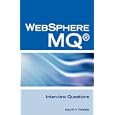 IBM® MQ Series® and Websphere MQ® Interview Questions, Answers, and Explanations:...