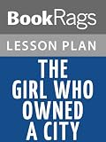 The Girl Who Owned a City Lesson Plans