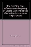 The fire i' the flint : reflections on the poetry of Gerard Manley Hopkins