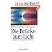Die Br�cke zum Licht: Nah-Toderfahrung als Hoffnung