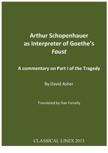 Arthur Schopenhauer as Interpreter of Goethe's Faust: A Commentary on Part I of the Tragedy