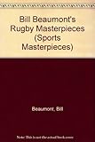Bill Beaumont's rugby masterpieces