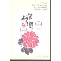 The Gourmet and Other Stories of Modern China