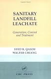 Sanitary Landfill Leachate: Generation, Control and Treatment