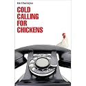 Cold Calling for Chickens