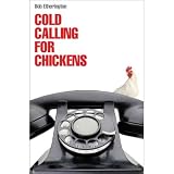 Cold Calling for Chickens