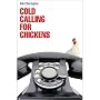 Cold Calling for Chickens