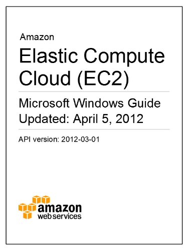 Amazon Elastic Compute Cloud (EC2) Microsoft Windows Guide