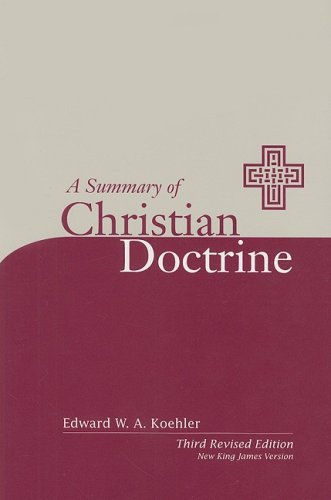 A Summary of Christian Doctrine: A Popular Presentation of the Teachings of the Bible; New King James Edition