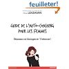 Guide de l'auto-coaching pour les femmes: D�passez vos blocages en 15 s�ances !