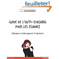 Guide de l'auto-coaching pour les femmes : D�passez vos blocages en 15 s�ances