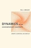 Dynamics of the contemporary university : growth, accretion, and conflict