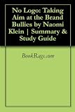 No Logo: Taking Aim at the Brand Bullies by Naomi Klein | Summary & Study Guide