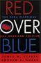 Red Over Blue: The 2004 Elections and American Politics