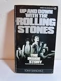 UP AND DOWN WITH THE ROLLING STONES The Inside Story