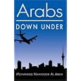Arabs Down Under by  Mohammed Mahfoodh Al-Ardhi
