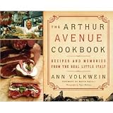 The Arthur Avenue Cookbook: Recipes and Memories from the Real Little Italy [Hardcover]