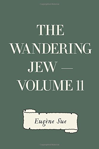 The Wandering Jew  -  Volume 11