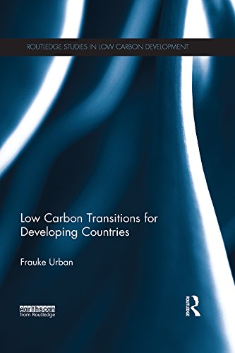 Low Carbon Transitions for Developing Countries (Routledge Studies in Low Carbon Development)