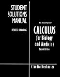 Student Solutions Manual, Revised for Calculus for Biology and Medicine