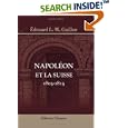Napol�on et la Suisse. 1803-1815 by  �douard Louis Maxime Guillon