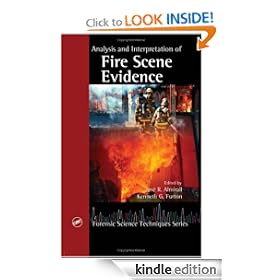 Analysis and Interpretation of Fire Scene Evidence (Forensic Science Techniques)