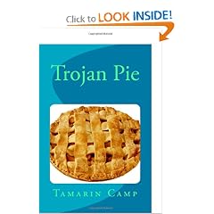 Trojan Pie by Tamarin M. Camp