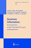 Quantum Information: An Introduction to Basic Theoretical Concepts and Experiments (3540416668) by Alber, Gernot